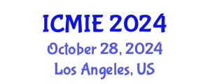 International Conference on Mechatronics, Manufacturing and Industrial Engineering (ICMIE) October 28, 2024 - Los Angeles, United States