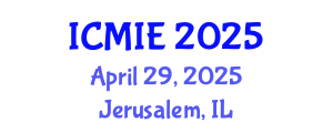 International Conference on Mechatronics, Manufacturing and Industrial Engineering (ICMIE) April 29, 2025 - Jerusalem, Israel