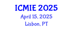 International Conference on Mechatronics, Manufacturing and Industrial Engineering (ICMIE) April 15, 2025 - Lisbon, Portugal