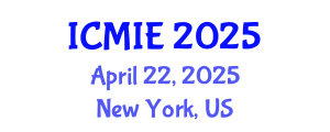 International Conference on Mechatronics, Manufacturing and Industrial Engineering (ICMIE) April 22, 2025 - New York, United States