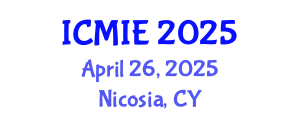 International Conference on Mechatronics, Manufacturing and Industrial Engineering (ICMIE) April 26, 2025 - Nicosia, Cyprus