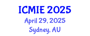 International Conference on Mechatronics, Manufacturing and Industrial Engineering (ICMIE) April 29, 2025 - Sydney, Australia