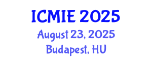 International Conference on Mechatronics, Manufacturing and Industrial Engineering (ICMIE) August 23, 2025 - Budapest, Hungary
