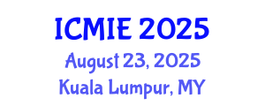 International Conference on Mechatronics, Manufacturing and Industrial Engineering (ICMIE) August 23, 2025 - Kuala Lumpur, Malaysia