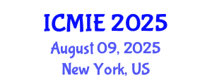 International Conference on Mechatronics, Manufacturing and Industrial Engineering (ICMIE) August 09, 2025 - New York, United States
