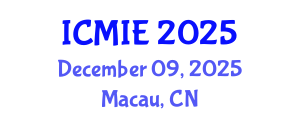 International Conference on Mechatronics, Manufacturing and Industrial Engineering (ICMIE) December 09, 2025 - Macau, China