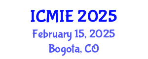 International Conference on Mechatronics, Manufacturing and Industrial Engineering (ICMIE) February 15, 2025 - Bogota, Colombia