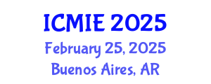 International Conference on Mechatronics, Manufacturing and Industrial Engineering (ICMIE) February 25, 2025 - Buenos Aires, Argentina