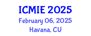 International Conference on Mechatronics, Manufacturing and Industrial Engineering (ICMIE) February 06, 2025 - Havana, Cuba