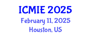International Conference on Mechatronics, Manufacturing and Industrial Engineering (ICMIE) February 11, 2025 - Houston, United States