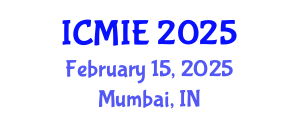 International Conference on Mechatronics, Manufacturing and Industrial Engineering (ICMIE) February 15, 2025 - Mumbai, India