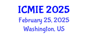 International Conference on Mechatronics, Manufacturing and Industrial Engineering (ICMIE) February 25, 2025 - Washington, United States