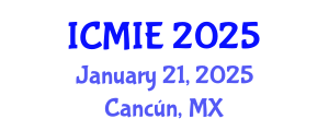International Conference on Mechatronics, Manufacturing and Industrial Engineering (ICMIE) January 21, 2025 - Cancún, Mexico