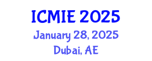 International Conference on Mechatronics, Manufacturing and Industrial Engineering (ICMIE) January 28, 2025 - Dubai, United Arab Emirates
