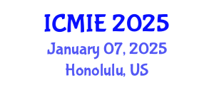 International Conference on Mechatronics, Manufacturing and Industrial Engineering (ICMIE) January 07, 2025 - Honolulu, United States