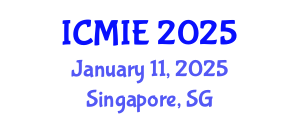 International Conference on Mechatronics, Manufacturing and Industrial Engineering (ICMIE) January 11, 2025 - Singapore, Singapore