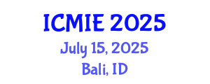 International Conference on Mechatronics, Manufacturing and Industrial Engineering (ICMIE) July 15, 2025 - Bali, Indonesia