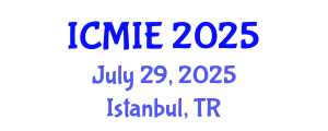International Conference on Mechatronics, Manufacturing and Industrial Engineering (ICMIE) July 29, 2025 - Istanbul, Turkey