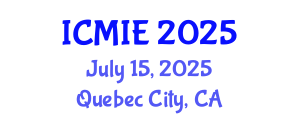 International Conference on Mechatronics, Manufacturing and Industrial Engineering (ICMIE) July 15, 2025 - Quebec City, Canada