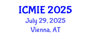 International Conference on Mechatronics, Manufacturing and Industrial Engineering (ICMIE) July 29, 2025 - Vienna, Austria