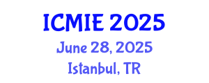 International Conference on Mechatronics, Manufacturing and Industrial Engineering (ICMIE) June 28, 2025 - Istanbul, Turkey
