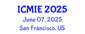 International Conference on Mechatronics, Manufacturing and Industrial Engineering (ICMIE) June 07, 2025 - San Francisco, United States