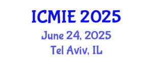 International Conference on Mechatronics, Manufacturing and Industrial Engineering (ICMIE) June 24, 2025 - Tel Aviv, Israel