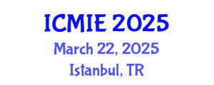 International Conference on Mechatronics, Manufacturing and Industrial Engineering (ICMIE) March 22, 2025 - Istanbul, Turkey