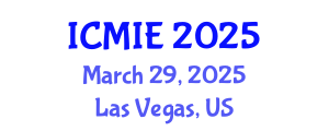 International Conference on Mechatronics, Manufacturing and Industrial Engineering (ICMIE) March 29, 2025 - Las Vegas, United States