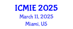 International Conference on Mechatronics, Manufacturing and Industrial Engineering (ICMIE) March 11, 2025 - Miami, United States