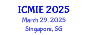 International Conference on Mechatronics, Manufacturing and Industrial Engineering (ICMIE) March 29, 2025 - Singapore, Singapore