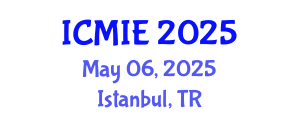International Conference on Mechatronics, Manufacturing and Industrial Engineering (ICMIE) May 06, 2025 - Istanbul, Turkey