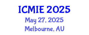 International Conference on Mechatronics, Manufacturing and Industrial Engineering (ICMIE) May 27, 2025 - Melbourne, Australia