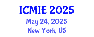 International Conference on Mechatronics, Manufacturing and Industrial Engineering (ICMIE) May 24, 2025 - New York, United States