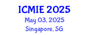International Conference on Mechatronics, Manufacturing and Industrial Engineering (ICMIE) May 03, 2025 - Singapore, Singapore