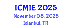 International Conference on Mechatronics, Manufacturing and Industrial Engineering (ICMIE) November 08, 2025 - Istanbul, Turkey