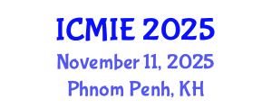 International Conference on Mechatronics, Manufacturing and Industrial Engineering (ICMIE) November 11, 2025 - Phnom Penh, Cambodia