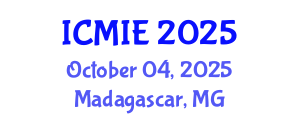 International Conference on Mechatronics, Manufacturing and Industrial Engineering (ICMIE) October 04, 2025 - Madagascar, Madagascar