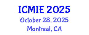 International Conference on Mechatronics, Manufacturing and Industrial Engineering (ICMIE) October 28, 2025 - Montreal, Canada