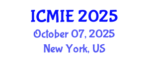 International Conference on Mechatronics, Manufacturing and Industrial Engineering (ICMIE) October 07, 2025 - New York, United States