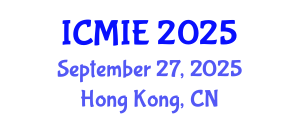 International Conference on Mechatronics, Manufacturing and Industrial Engineering (ICMIE) September 27, 2025 - Hong Kong, China