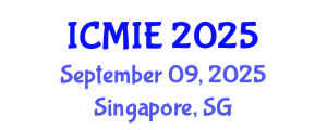 International Conference on Mechatronics, Manufacturing and Industrial Engineering (ICMIE) September 09, 2025 - Singapore, Singapore