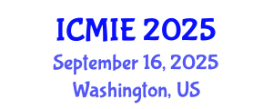 International Conference on Mechatronics, Manufacturing and Industrial Engineering (ICMIE) September 16, 2025 - Washington, United States