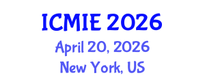 International Conference on Mechatronics, Manufacturing and Industrial Engineering (ICMIE) April 20, 2026 - New York, United States International Conference on Mechatronics, Manufacturing and Industrial Engineering (ICMIE) April 20, 2026 - New York, United States