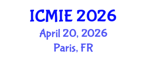 International Conference on Mechatronics, Manufacturing and Industrial Engineering (ICMIE) April 20, 2026 - Paris, France International Conference on Mechatronics, Manufacturing and Industrial Engineering (ICMIE) April 20, 2026 - Paris, France