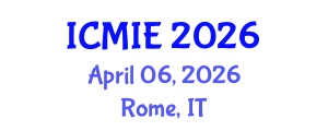 International Conference on Mechatronics, Manufacturing and Industrial Engineering (ICMIE) April 06, 2026 - Rome, Italy International Conference on Mechatronics, Manufacturing and Industrial Engineering (ICMIE) April 06, 2026 - Rome, Italy