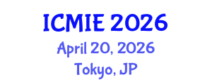International Conference on Mechatronics, Manufacturing and Industrial Engineering (ICMIE) April 20, 2026 - Tokyo, Japan International Conference on Mechatronics, Manufacturing and Industrial Engineering (ICMIE) April 20, 2026 - Tokyo, Japan