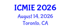 International Conference on Mechatronics, Manufacturing and Industrial Engineering (ICMIE) August 14, 2026 - Toronto, Canada