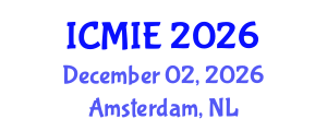 International Conference on Mechatronics, Manufacturing and Industrial Engineering (ICMIE) December 02, 2026 - Amsterdam, Netherlands International Conference on Mechatronics, Manufacturing and Industrial Engineering (ICMIE) December 02, 2026 - Amsterdam, Netherlands