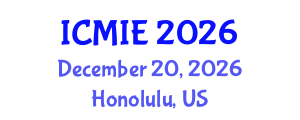 International Conference on Mechatronics, Manufacturing and Industrial Engineering (ICMIE) December 20, 2026 - Honolulu, United States International Conference on Mechatronics, Manufacturing and Industrial Engineering (ICMIE) December 20, 2026 - Honolulu, United States